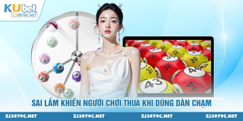 Sai lầm khiến người chơi thua khi dùng dàn chạm